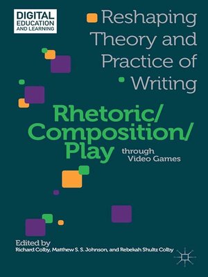 cover image of Rhetoric/Composition/Play through Video Games